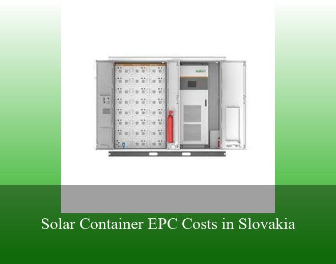 Solar Container EPC Costs in Slovakia
